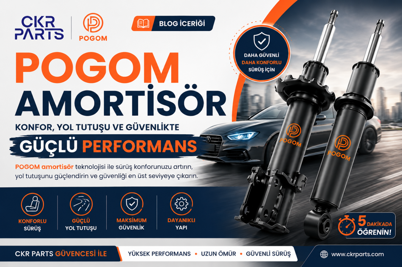 POGOM Amortisör: Sürüş Konforu ve Yol Tutuşunda Güçlü Performans